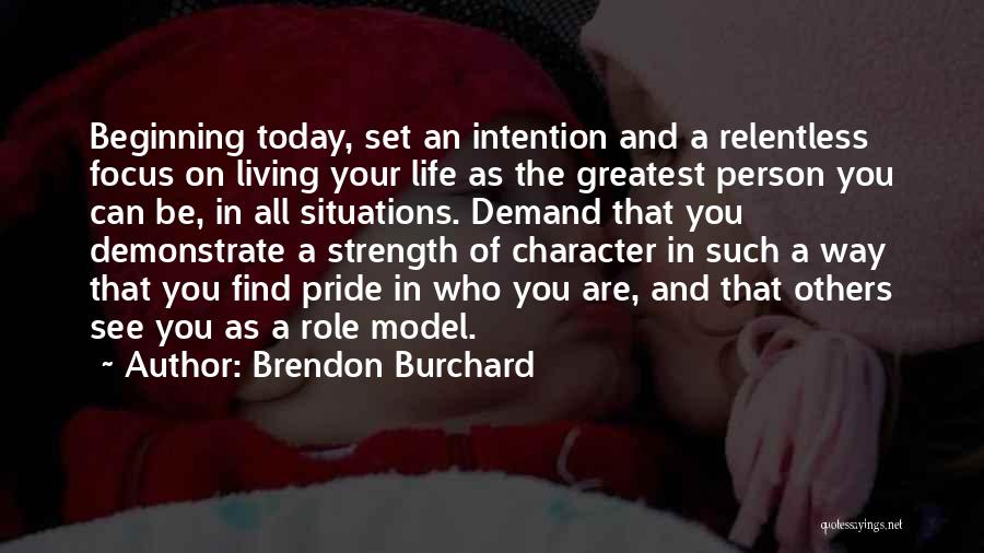 Relentless Can Quotes By Brendon Burchard