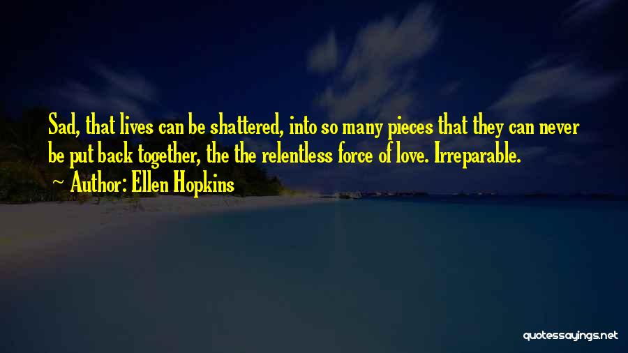 Relentless Can Quotes By Ellen Hopkins