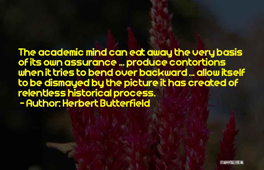 Relentless Can Quotes By Herbert Butterfield