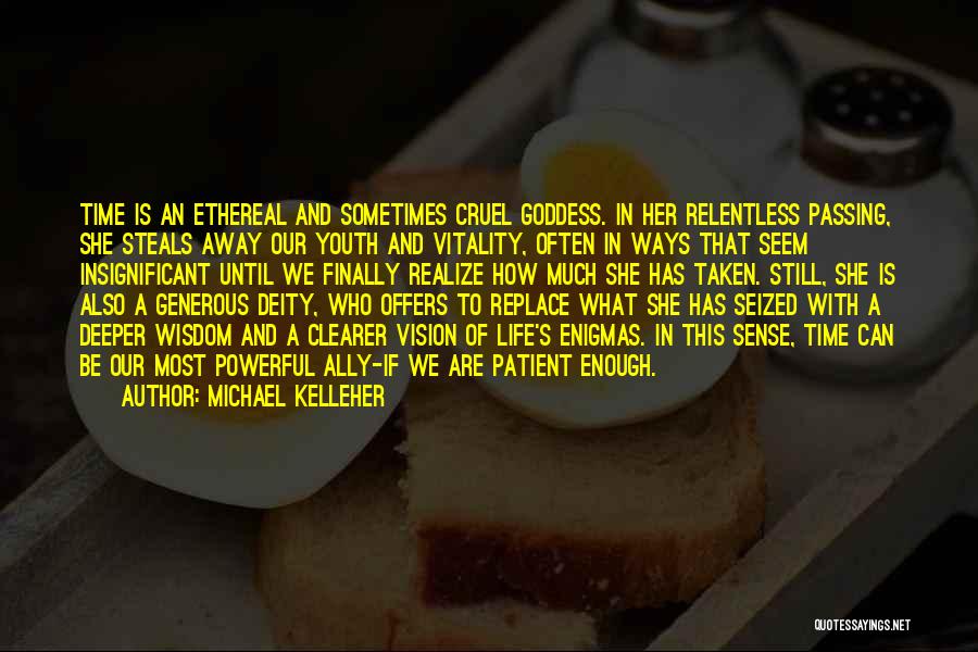 Relentless Can Quotes By Michael Kelleher