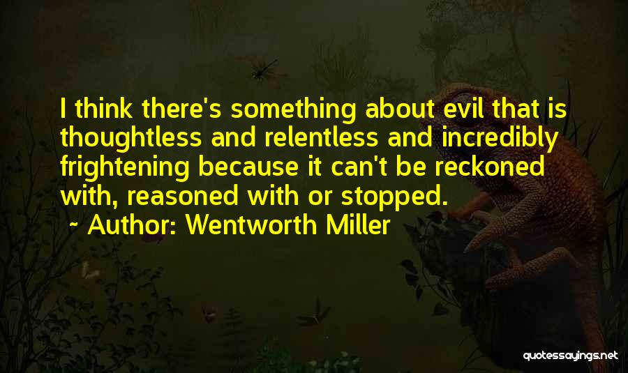 Relentless Can Quotes By Wentworth Miller