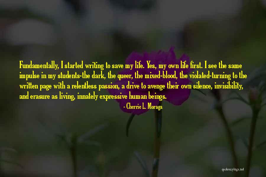 Relentless Drive Quotes By Cherrie L. Moraga