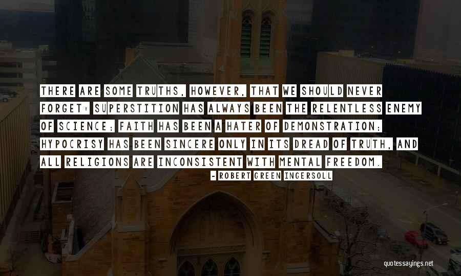 Relentless Faith Quotes By Robert Green Ingersoll Relentless Faith Quotes By Robert Green Ingersoll