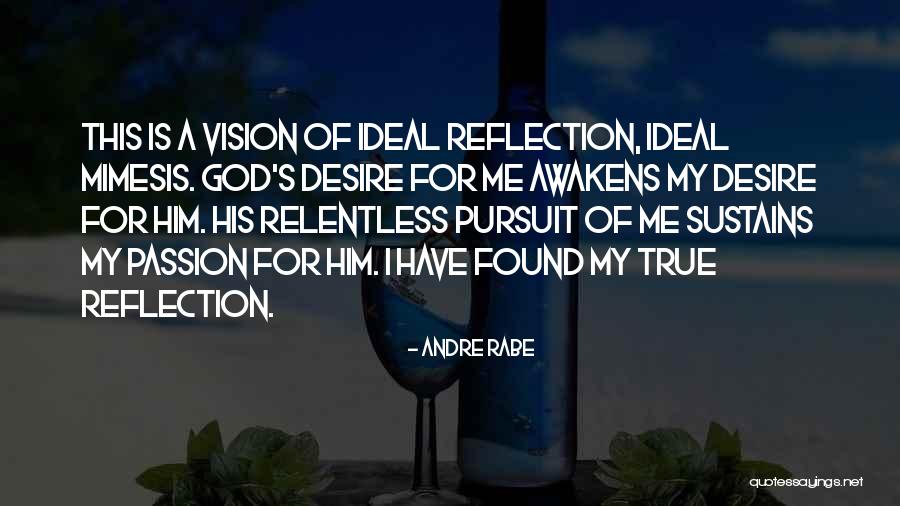 Relentless God Quotes By Andre Rabe Relentless God Quotes By Andre Rabe