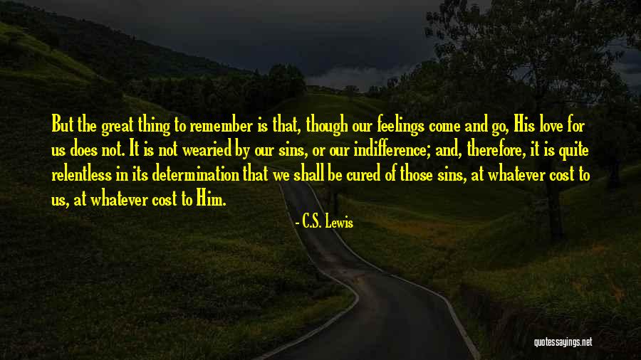Relentless God Quotes By C.S. Lewis Relentless God Quotes By C.S. Lewis
