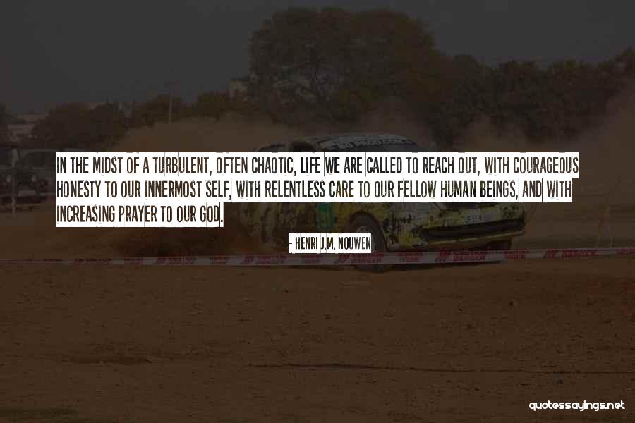 Relentless God Quotes By Henri J.M. Nouwen Relentless God Quotes By Henri J.M. Nouwen