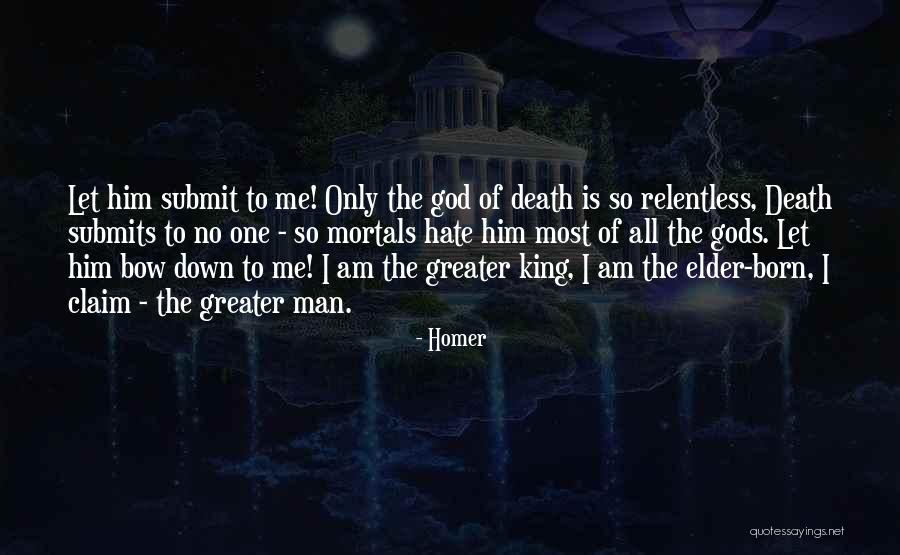 Relentless God Quotes By Homer Relentless God Quotes By Homer