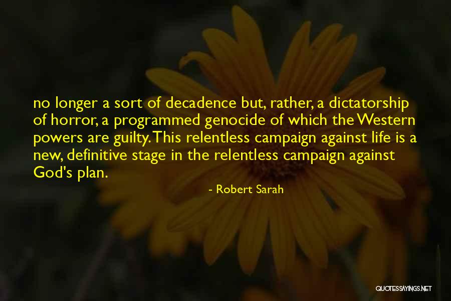 Relentless God Quotes By Robert Sarah Relentless God Quotes By Robert Sarah