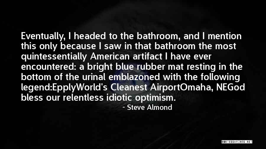 Relentless God Quotes By Steve Almond