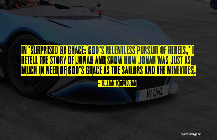 Relentless God Quotes By Tullian Tchividjian Relentless God Quotes By Tullian Tchividjian