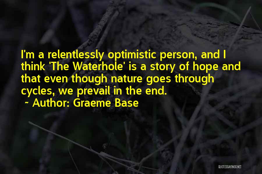 Relentlessly Quotes By Graeme Base