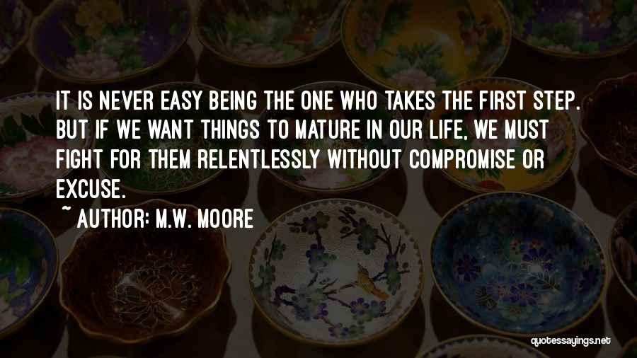 Relentlessly Quotes By M.W. Moore