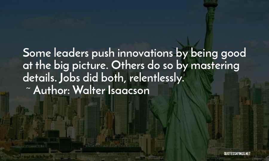 Relentlessly Quotes By Walter Isaacson