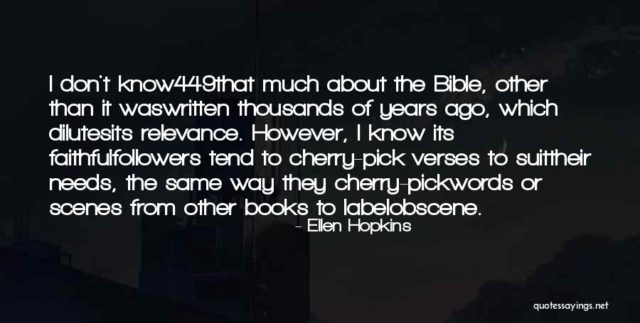 Relevance Of The Bible Quotes By Ellen Hopkins Relevance Of The Bible Quotes By Ellen Hopkins