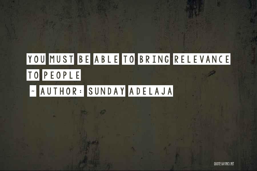 Relevance Quotes By Sunday Adelaja