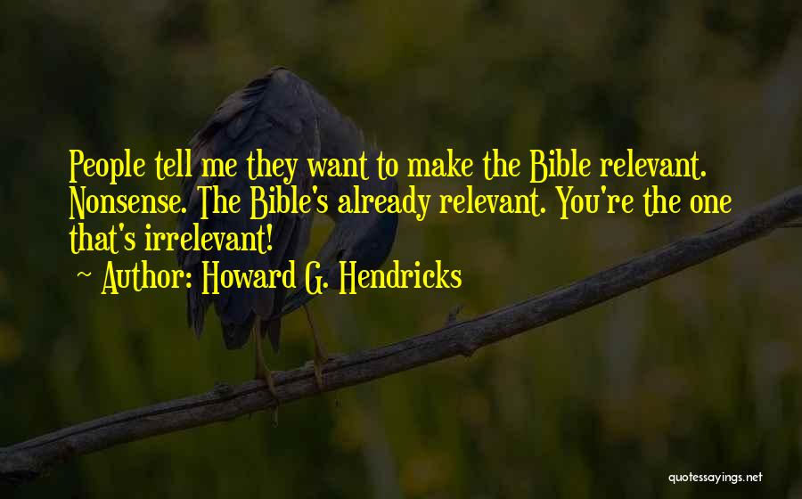 Relevant Bible Quotes By Howard G. Hendricks