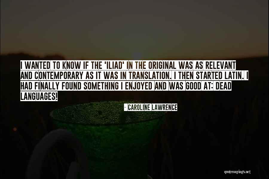 Relevant Quotes By Caroline Lawrence Relevant Quotes By Caroline Lawrence
