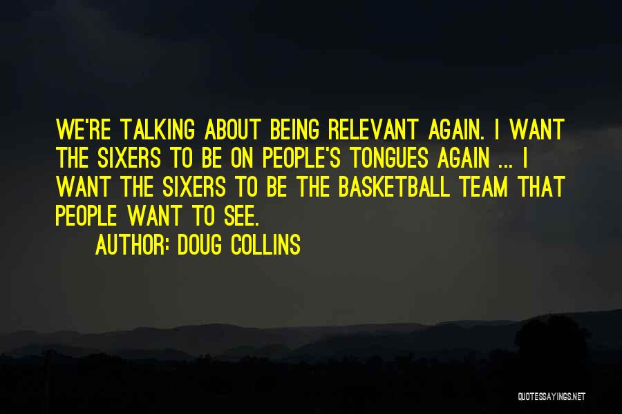 Relevant Quotes By Doug Collins