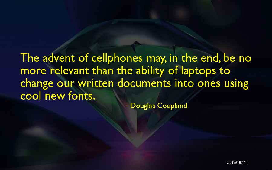 Relevant Quotes By Douglas Coupland