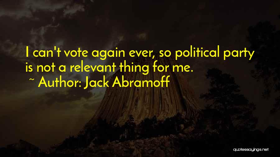 Relevant Quotes By Jack Abramoff