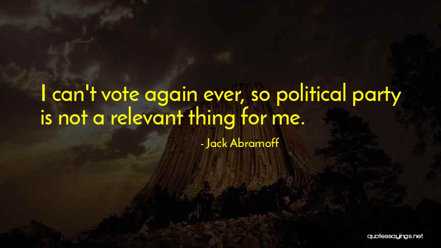 Relevant Quotes By Jack Abramoff