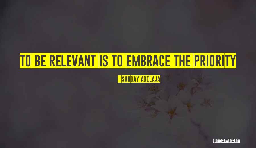 Relevant Quotes By Sunday Adelaja Relevant Quotes By Sunday Adelaja