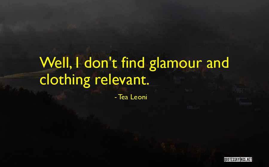 Relevant Quotes By Tea Leoni Relevant Quotes By Tea Leoni