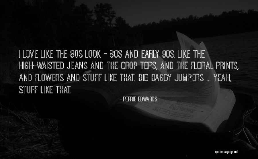 Reliabilitas Dan Quotes By Perrie Edwards Reliabilitas Dan Quotes By Perrie Edwards