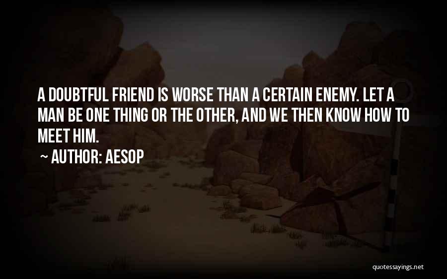 Reliability In Friendship Quotes By Aesop