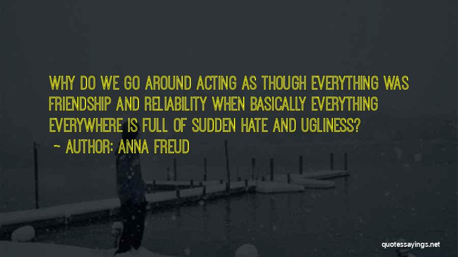 Reliability In Friendship Quotes By Anna Freud