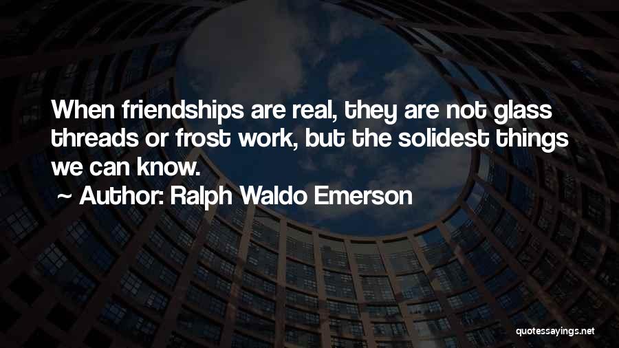 Reliability In Friendship Quotes By Ralph Waldo Emerson