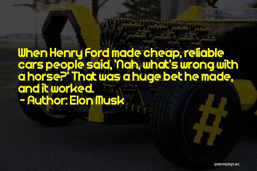 Reliable Business Quotes By Elon Musk