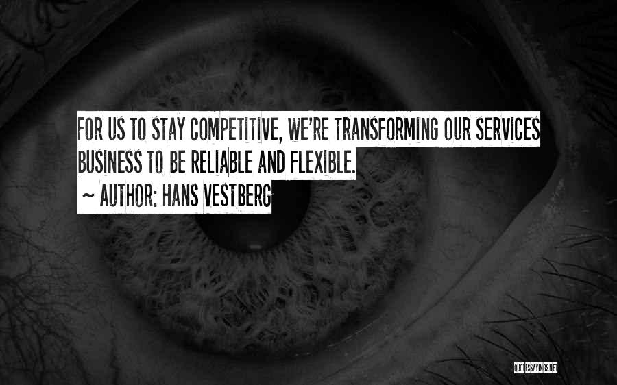 Reliable Business Quotes By Hans Vestberg