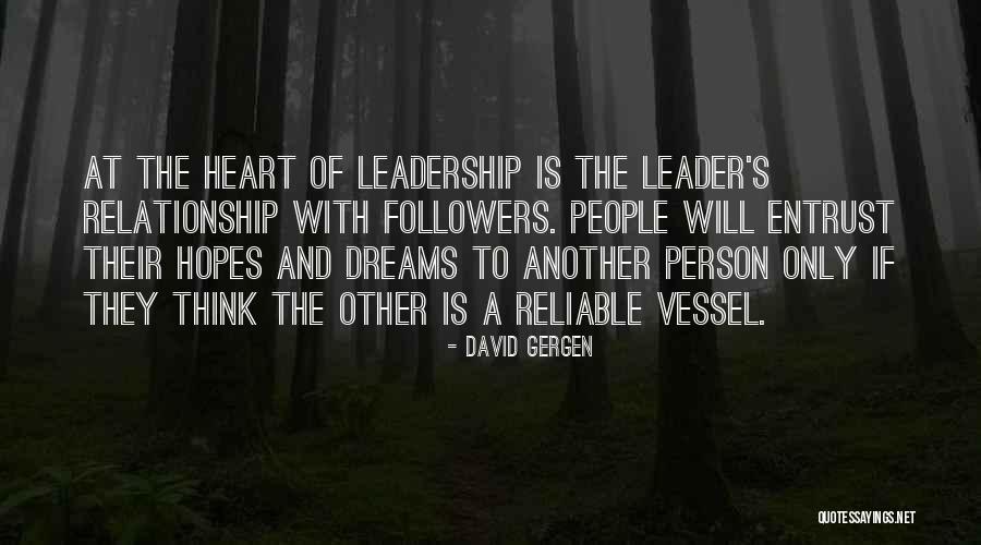 Reliable Person Quotes By David Gergen Reliable Person Quotes By David Gergen