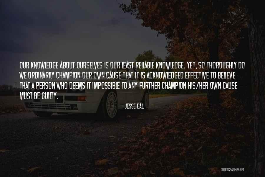 Reliable Person Quotes By Jesse Ball Reliable Person Quotes By Jesse Ball