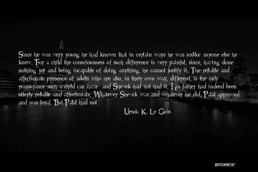 Reliable Person Quotes By Ursula K. Le Guin Reliable Person Quotes By Ursula K. Le Guin