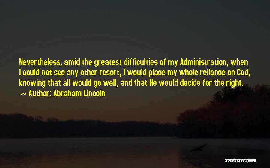 Reliance On God Quotes By Abraham Lincoln