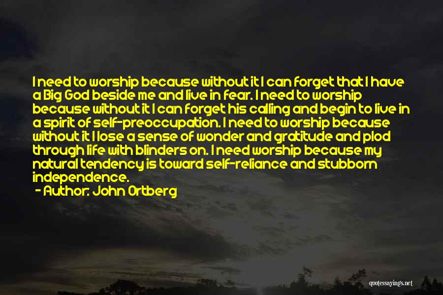 Reliance On God Quotes By John Ortberg