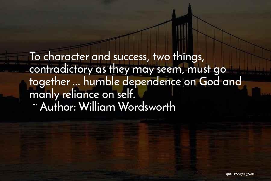 Reliance On God Quotes By William Wordsworth