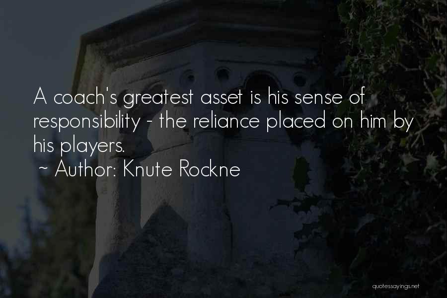 Reliance On Yourself Quotes By Knute Rockne