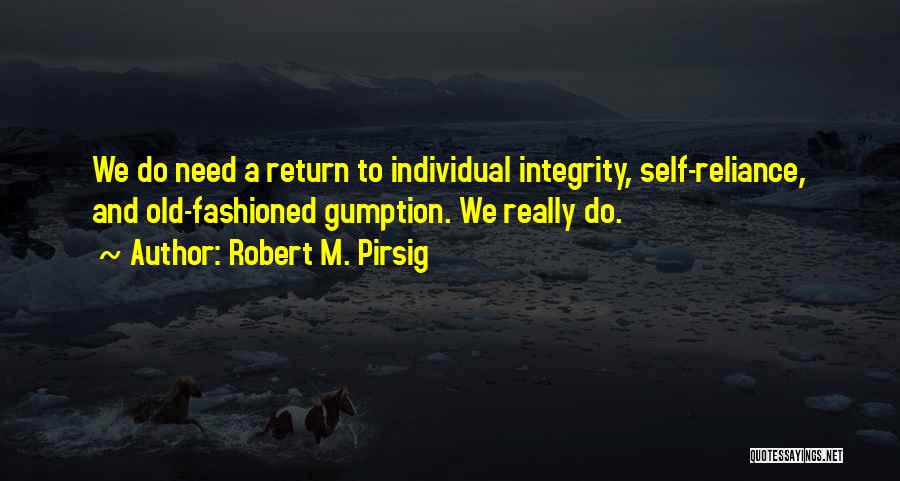Reliance On Yourself Quotes By Robert M. Pirsig