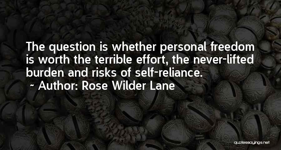 Reliance On Yourself Quotes By Rose Wilder Lane