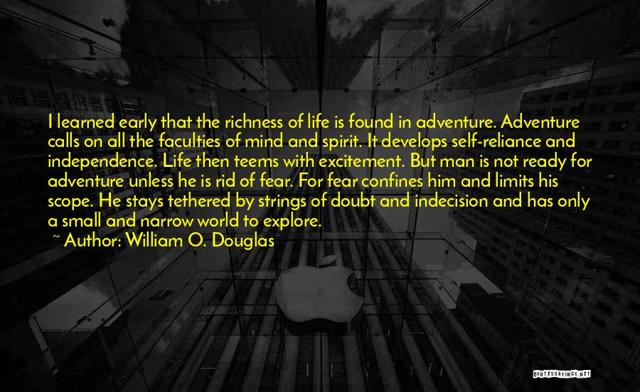 Reliance On Yourself Quotes By William O. Douglas