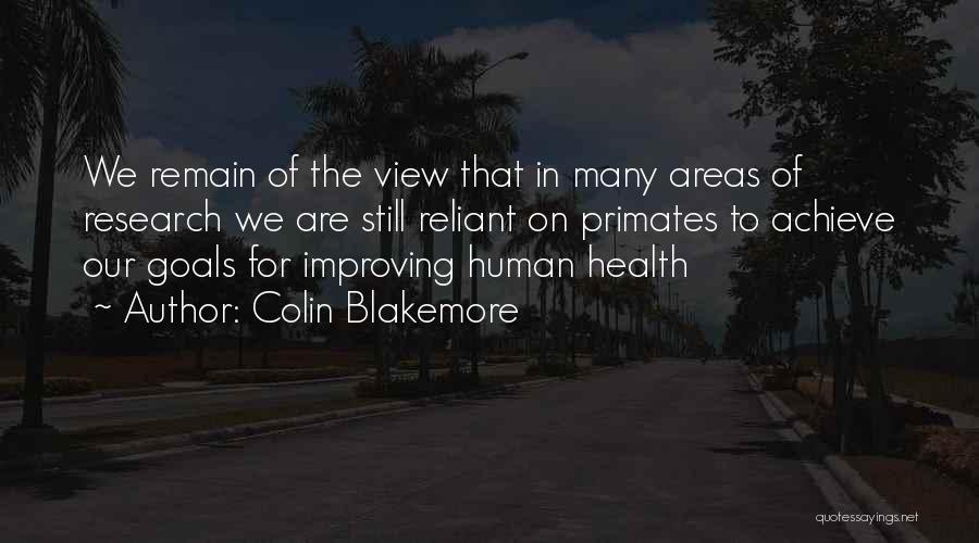 Reliant Quotes By Colin Blakemore