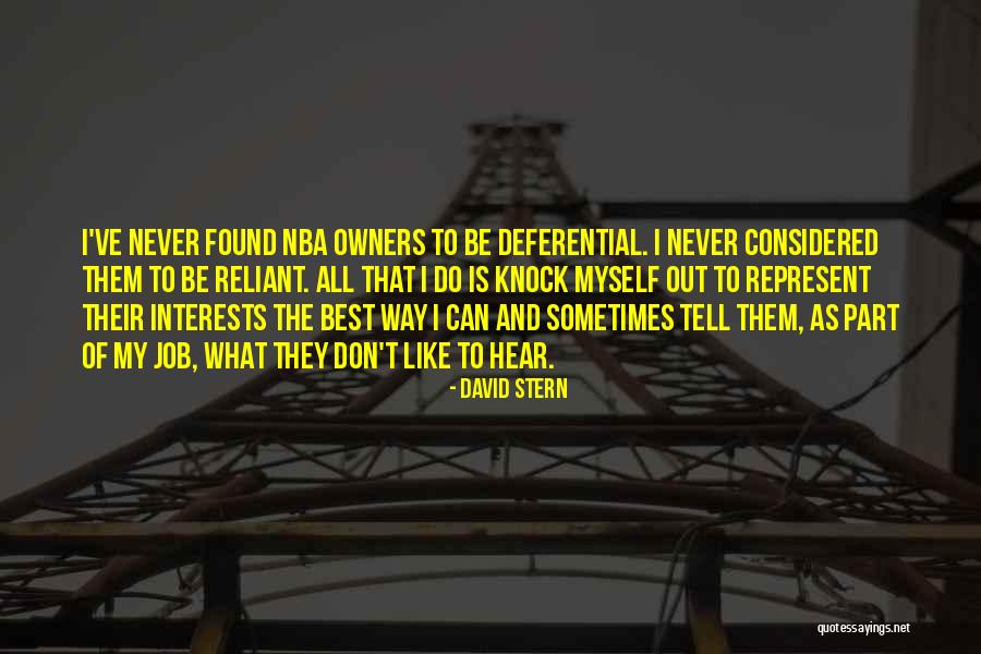 Reliant Quotes By David Stern Reliant Quotes By David Stern