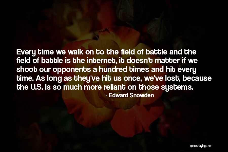 Reliant Quotes By Edward Snowden Reliant Quotes By Edward Snowden