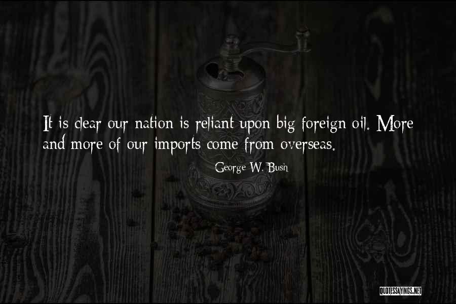 Reliant Quotes By George W. Bush Reliant Quotes By George W. Bush