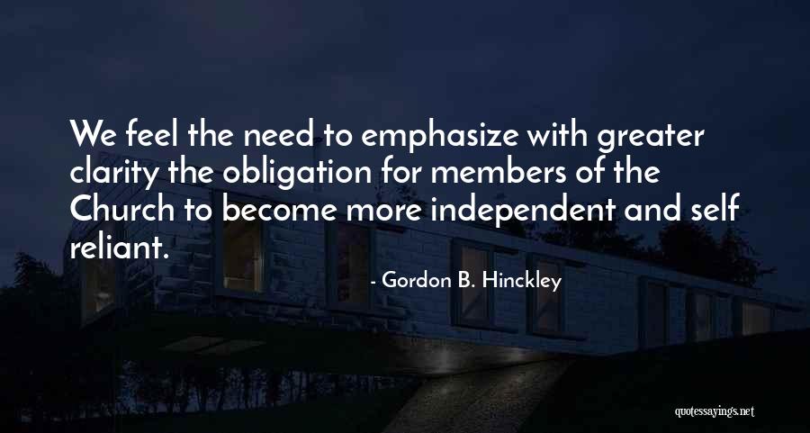 Reliant Quotes By Gordon B. Hinckley Reliant Quotes By Gordon B. Hinckley