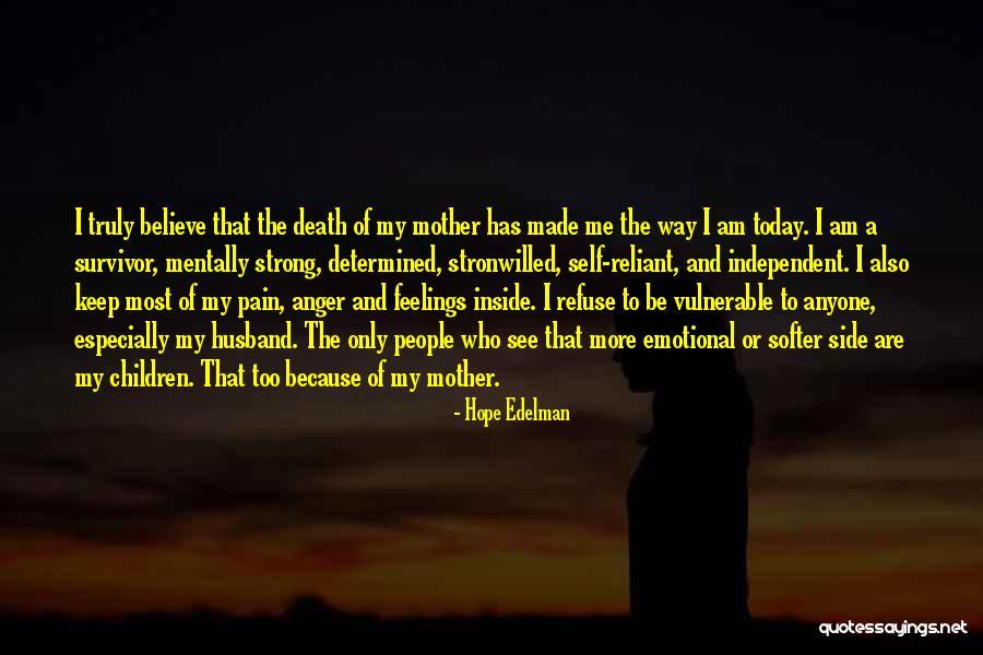 Reliant Quotes By Hope Edelman Reliant Quotes By Hope Edelman
