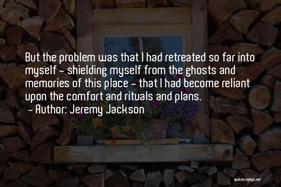 Reliant Quotes By Jeremy Jackson